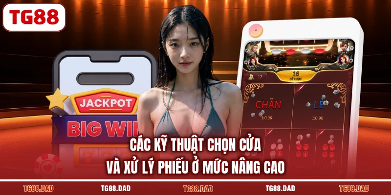 Các kỹ thuật chọn cửa và xử lý phiếu ở mức nâng cao