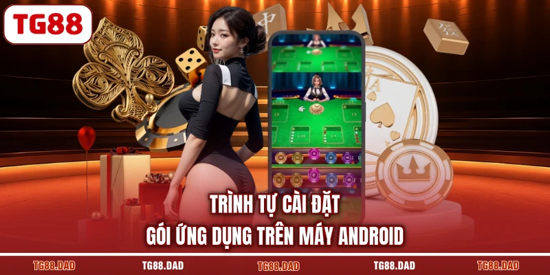 Trình tự cài đặt gói ứng dụng trên máy Android